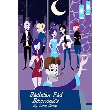 Bachelor Pad Economics: The Financial Advice Bible for Men