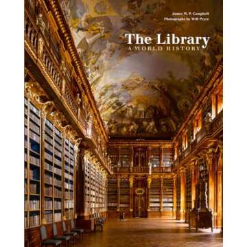 The Library: A World History - Explore the Rich Tapestry of Human Knowledge