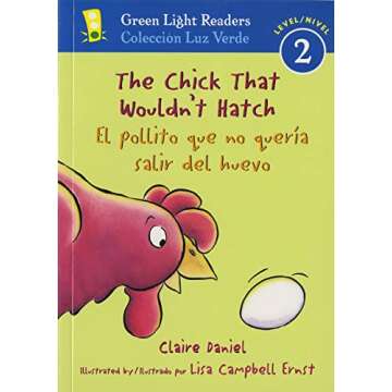 The Chick That Wouldn't Hatch/El pollito que no quería salir del huevojar: Bilingual English-Spanis...