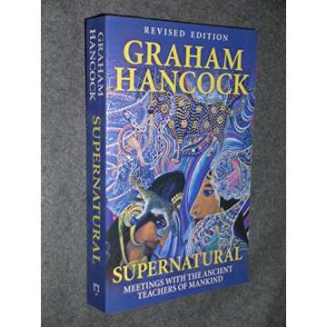 Supernatural: Meetings with the Ancient Teachers of Mankind - A Journey into the Unknown