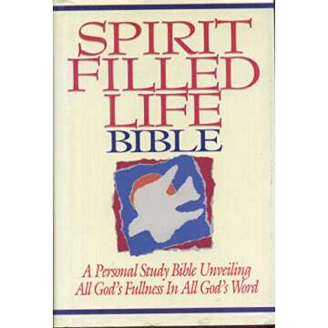 Spirit Filled Life Bible: A Personal Study Bible Unveiling All God's Fullness in All God's Word (NKJ...