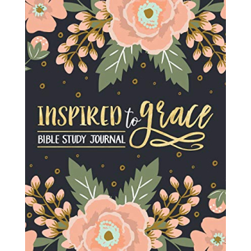 Inspired To Grace Bible Study Journal for Prayers and Reflections