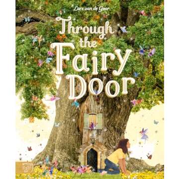 Through the Fairy Door: A Picture Book