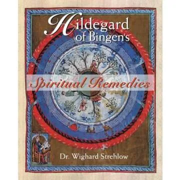 Hildegard of Bingen's Spiritual Remedies