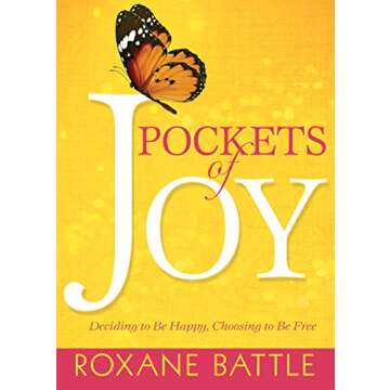 Pockets of Joy: Deciding to Be Happy, Choosing to Be Free
