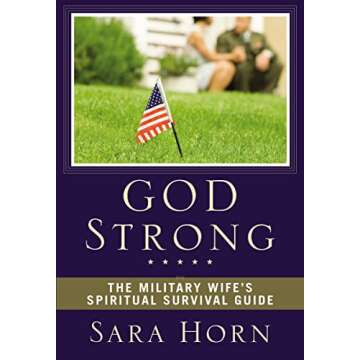 God Strong: The Military Wife's Spiritual Survival Guide