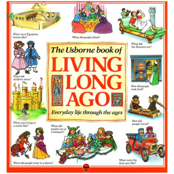 Explore History With Usborne Living Long Ago Book