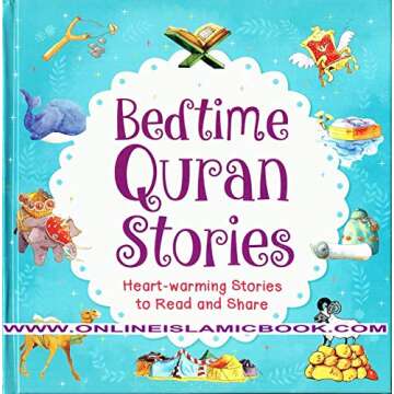 Bedtime Quran Stories,Heart Warming Stories To Read and Share