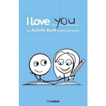 I Love You: The Activity Book Meant to Be Shared by Lovebook (2011-01-12)