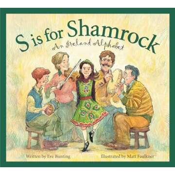 S is for Shamrock: An Alphabetical Journey through Ireland