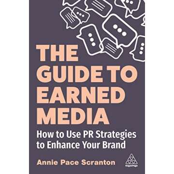 The Guide to Earned Media: How to Use PR Strategies to Enhance Your Brand