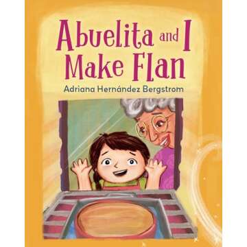 Abuelita and I Make Flan