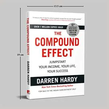The Compound Effect: Jumpstart Your Income, Your Life, Your Success