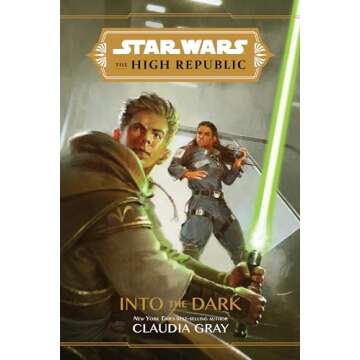 Star Wars: The High Republic: Into the Dark (Star Wars: The High Republic (Young Adult))