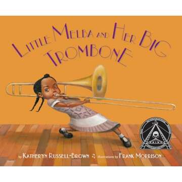 Little Melba and Her Big Trombone: An Inspiring Story