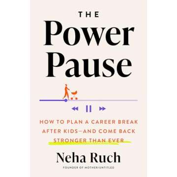 The Power Pause: A Woman's Guide to Career and Family Balance
