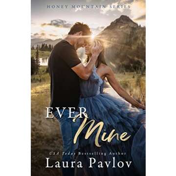 Ever Mine: A Small Town Second Chance Sports Romance (Honey Mountain Series Book 2)
