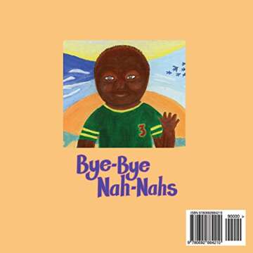Bye-Bye Nah-Nahs: A Weaning Book for Stress-Free Transitions