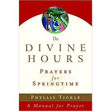 The Divine Hours: Prayers for Springtime