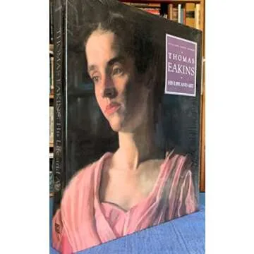 Thomas Eakins: His Life and Art