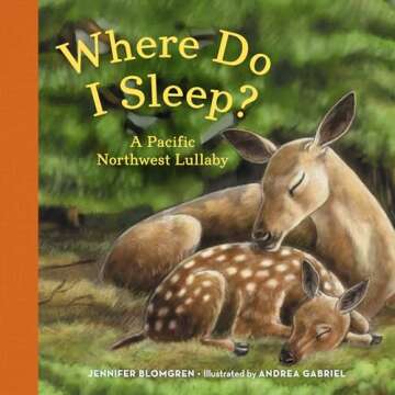 Where Do I Sleep?: A Pacific Northwest Lullaby