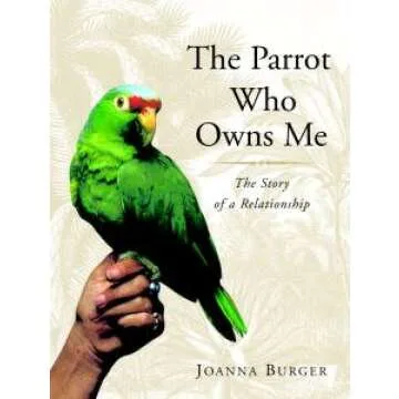 The Parrot Who Owns Me: A Charming Story of Avian Love and Insight