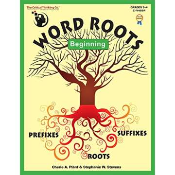 Word Roots Beginning: Learning The Building Blocks of Better Spelling and Vocabulary