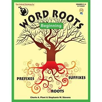 Word Roots Beginning: Learning The Building Blocks of Better Spelling and Vocabulary