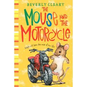 The Mouse and the Motorcycle A Beloved Children's Adventure Book