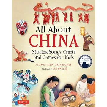 All About China: Stories, Songs, Crafts and Games for Kids (All About...countries)