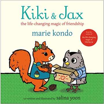 Kiki & Jax: The Life-Changing Magic of Friendship - A Children's Tale of Joy and Organization