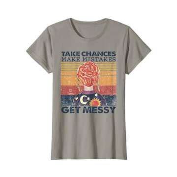 Womens Take Chances Make Mistakes Get Messy T-Shirt