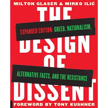 The Design of Dissent, Expanded Edition: Greed, Nationalism, Alternative Facts, and the Resistance
