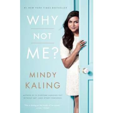 Why Not Me? A Hilarious and Insightful Journey by Mindy Kaling