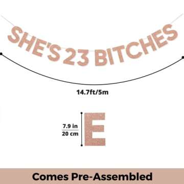 Party101 She's 23 Bitches Banner - 23rd Birthday Decorations For Women - Rose Gold Glitter Happy 23rd Birthday Banner - 23 Year Old Birthday Gift for Her - 23 Birthday Decorations for Women
