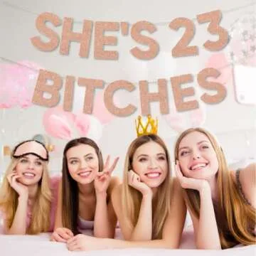 Party101 She's 23 Bitches Banner - 23rd Birthday Decorations For Women - Rose Gold Glitter Happy 23rd Birthday Banner - 23 Year Old Birthday Gift for Her - 23 Birthday Decorations for Women