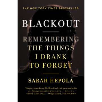 Blackout: Remembering the Things I Drank to Forget