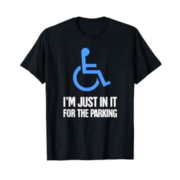 Funny Parking T-Shirt for Wheelchair Leg Amputees - Perfect Gift