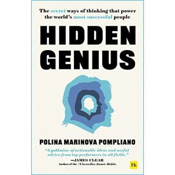 Hidden Genius: The secret ways of thinking that power the world's most successful people
