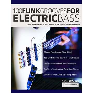 100 Funk Grooves for Electric Bass: Learn 100 Bass Guitar Riffs & Licks in the Style of the Funk Leg...