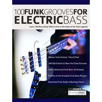 100 Funk Grooves for Electric Bass: Learn 100 Bass Guitar Riffs & Licks in the Style of the Funk Leg...