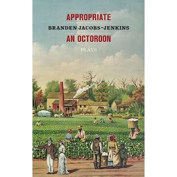 Appropriate/An Octoroon: Plays