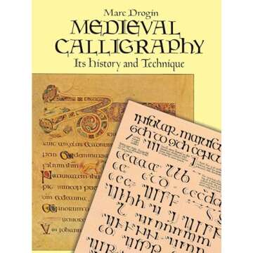 Medieval Calligraphy: Its History and Technique (Lettering, Calligraphy, Typography)