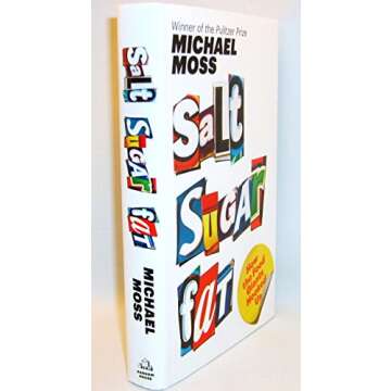 Salt Sugar Fat: How the Food Giants Hooked Us