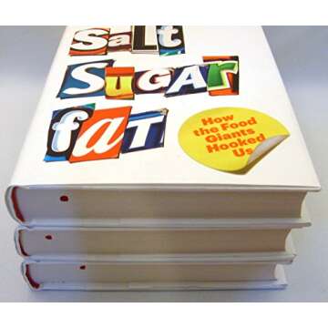 Salt Sugar Fat: How the Food Giants Hooked Us