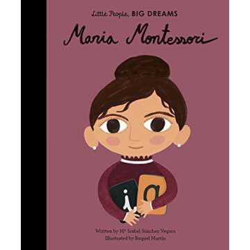 Maria Montessori (Volume 23) (Little People, BIG DREAMS, 23)