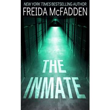 The Inmate: A Gripping Psychological Thriller Full of Twists and Suspense