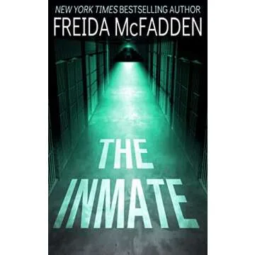 The Inmate: A Gripping Psychological Thriller Full of Twists and Suspense