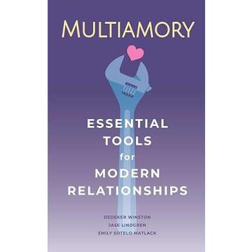 Multiamory Essential Tools for Modern Relationships
