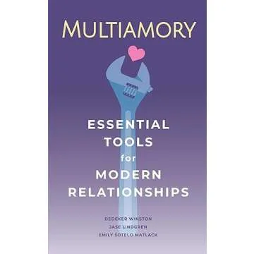 Multiamory Essential Tools for Modern Relationships